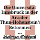 Die Universität Innsbruck in der Ära der Thun-Hohenstein’schen Reformen 1848-1860 : Aufbruch in eine neue Zeit