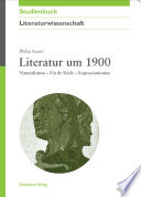 Literatur um 1900 : : Naturalismus - Fin de Siècle - Expressionismus /
