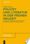 Policey und Literatur in der Frühen Neuzeit : : Studien zu utopischen und satirischen Schriften im Kontext Guter Policey /
