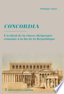 Concordia : Un idéal de la classe dirigeante romaine à la fin de la République