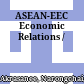 ASEAN-EEC Economic Relations /