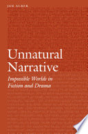 Unnatural narrative : : impossible worlds in fiction and drama /