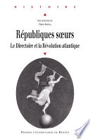 Républiques sœurs : Le Directoire et la Révolution atlantique