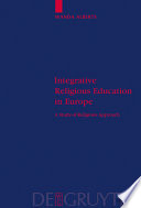 Integrative religious education in Europe : a study-of-religions approach /