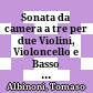 Sonata da camera a tre per due Violini, Violoncello e Basso continuo op. 8/4b