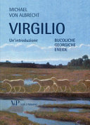 Virgilio : bucoliche, georgiche, eneide ; un'introduzione