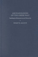 Archaeologies of the Greek past : landscape, monuments, and memories