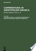 Commentaria in Aristotelem Graeca : : Editio consilio et auctoritate academiae litterarum regiae Borussicae.