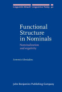 Functional structure in nominals : nominalization and ergativity /