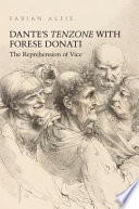 Dante's Tenzone with Forese Donati : : the reprehension of vice /