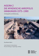 Die mykenische Akropolis - Grabungen 1975-1980 : Stratigraphie und Bebauung