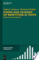 Forms and Degrees of Repetition in Texts : : Detection and Analysis /