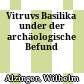 Vitruvs Basilika under der archäologische Befund