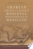 Arabian Drugs in Early Medieval Mediterranean Medicine /