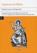 Political letters and speeches : letters, book ten, including the oration on the death of Theodosius I ; letters outside the collection (Epistulae extra collectionem) ; letter 30 to Magnus Maximus ; the oration on the death of Valentinian II