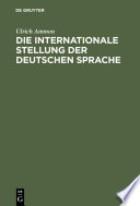 Die internationale Stellung der deutschen Sprache /