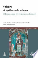 Valeurs et systèmes de valeurs (Moyen Âge et Temps modernes) : Le pouvoir symbolique en Occident (1300-1640)
