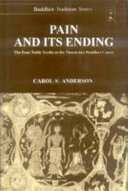 Pain and its ending : the four noble truths in the Theravāda Buddhist canon