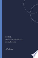 Lucian : : theme and variation in the second sophistic /
