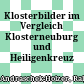 Klosterbilder im Vergleich : Klosterneuburg und Heiligenkreuz