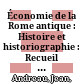 Économie de la Rome antique : : Histoire et historiographie : Recueil d'articles de Jean Andreau /