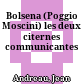 Bolsena (Poggio Moscini) : les deux citernes communicantes