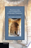 Politics, law and community in Islamic thought : the Taymiyyan moment /
