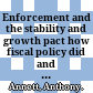 Enforcement and the stability and growth pact : how fiscal policy did and did not change under Europe's fiscal framework /