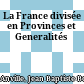 La France divisée en Provinces et Generalités