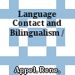 Language Contact and Bilingualism /