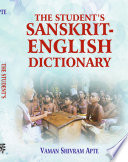 The student's English-Sanskrit dictionary : containing appendices on Sanskrit prosody and important literary and geographical names in the ancient history of India