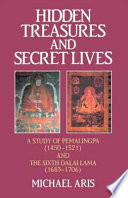 Hidden treasures and secret lives : a study of Pemalingpa (1450-1521) and the Sixth Dalai Lama (1683-1706)