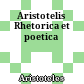 Aristotelis Rhetorica et poetica