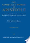Complete Works of Aristotle, Volume 1 : : The Revised Oxford Translation /