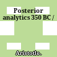 Posterior analytics : 350 BC /