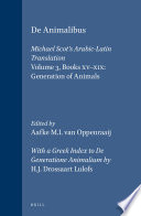 De Animalibus. Michael Scot's Arabic-Latin Translation, Volume 3 Books XV-XIX: Generation of Animals : : With a Greek Index to De Generatione Animalium by H.J. Drossaart Lulofs /