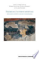 Figures de l'autorité médiévale : Mélanges offerts à Michel Zimmermann