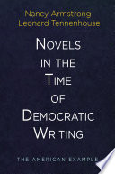 Novels in the Time of Democratic Writing : : The American Example /