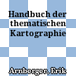 Handbuch der thematischen Kartographie