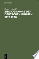 Bibliographie der deutschen Bühnen seit 1830 /