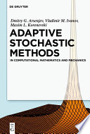 Adaptive Stochastic Methods : : In Computational Mathematics and Mechanics /