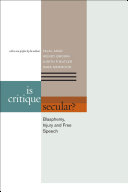 Is Critique Secular? : : Blasphemy, Injury, and Free Speech /