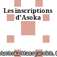 Les inscriptions d'Asoka