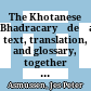 The Khotanese Bhadracaryādeśanā : text, translation, and glossary, together with the Buddhist Sanskrit original