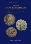 Nummi Aenei Cyrenaici : struttura e cronologia della monetazione bronzea cirenaica di età greca e romana (325 A.C. - 180 D.C.)