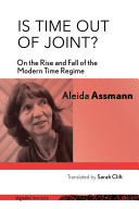 Is time out of joint? : : on the rise and fall of the modern time regime /