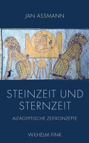 Steinzeit und Sternzeit : : altagyptische Zeitkonzepte /