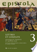 Epistola 3. Lettres et conflits : Antiquité tardive et Moyen Âge