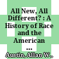 All New, All Different? : : A History of Race and the American Superhero /