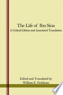 The life of Ibn Sina : a critical edition and annotated translation